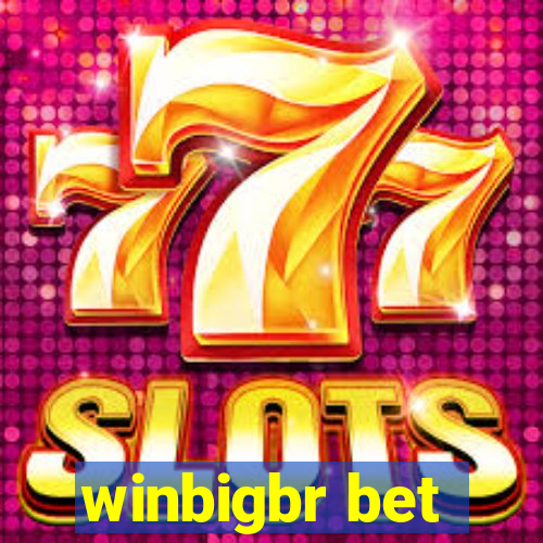 winbigbr bet