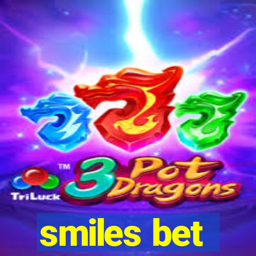 smiles bet