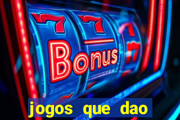 jogos que dao dinheiro sem depósito