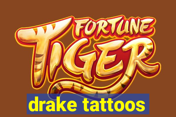 drake tattoos