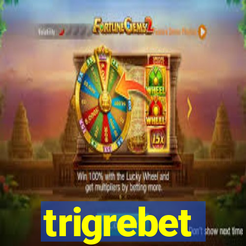 trigrebet