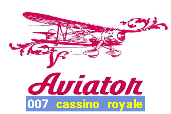 007 cassino royale rede canais