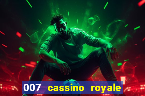 007 cassino royale rede canais