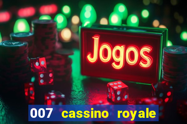 007 cassino royale rede canais