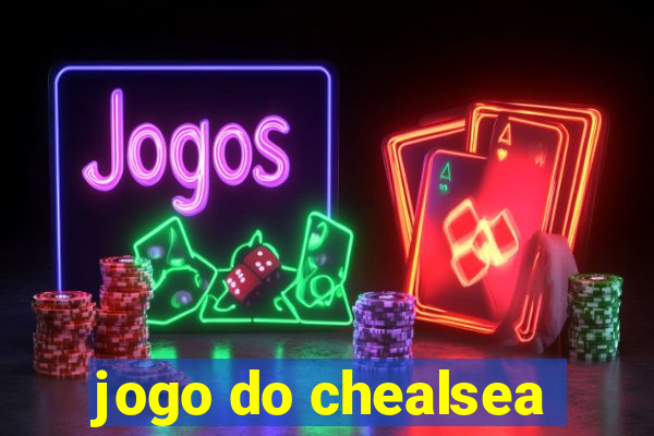 jogo do chealsea