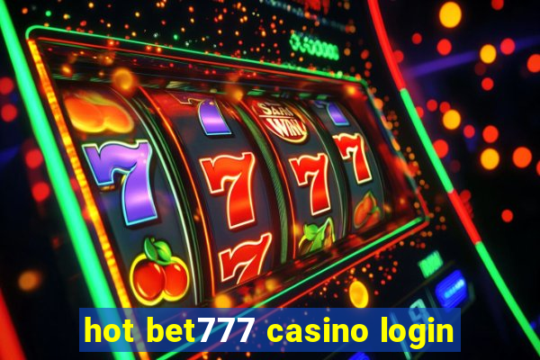 hot bet777 casino login