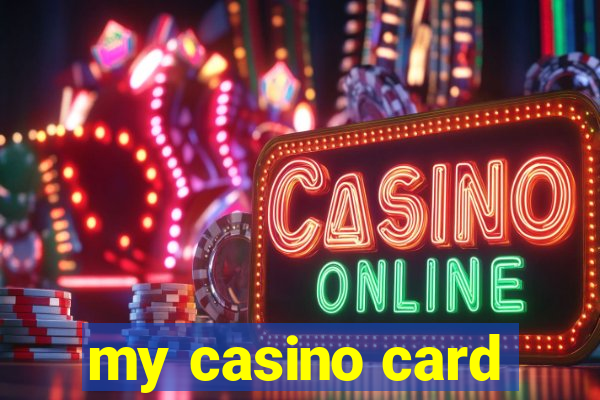 my casino card