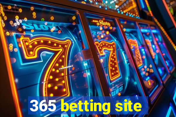 365 betting site