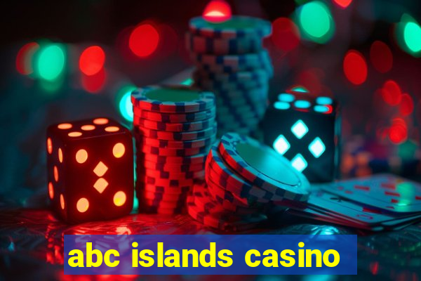 abc islands casino