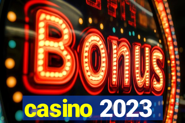 casino 2023