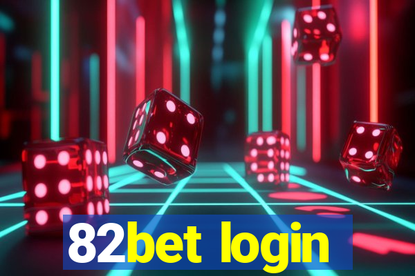 82bet login