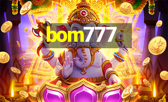 bom777