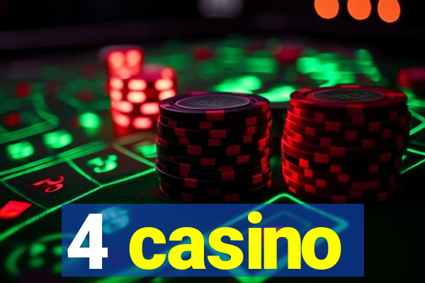 4 casino