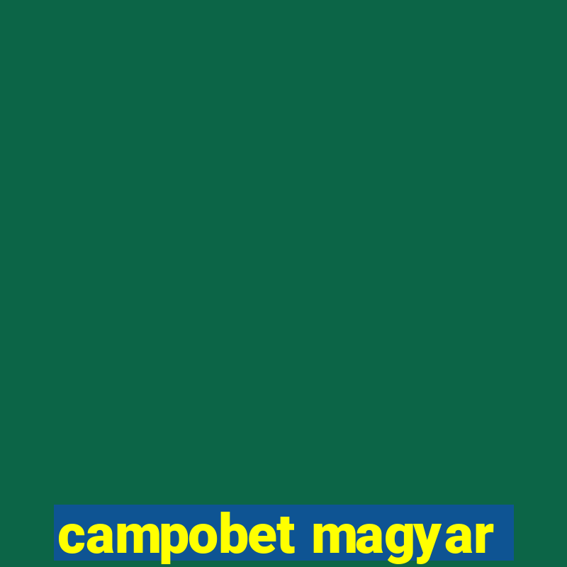 campobet magyar