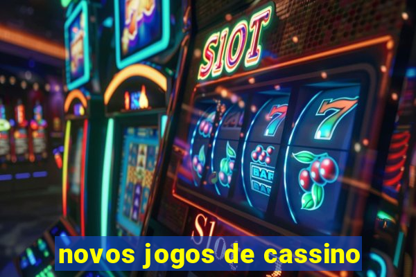 novos jogos de cassino