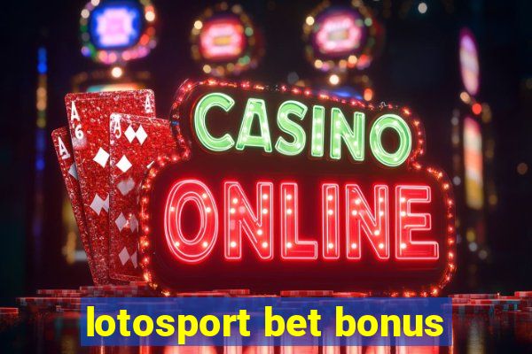 lotosport bet bonus