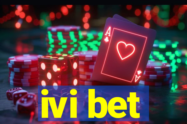 ivi bet