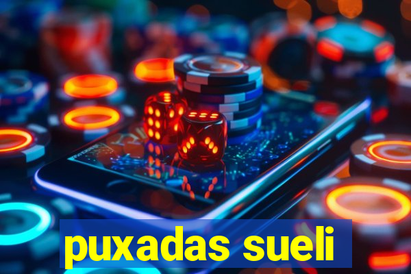 puxadas sueli