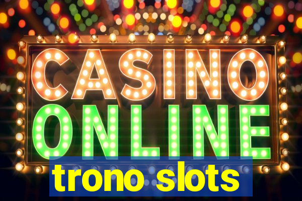 trono slots