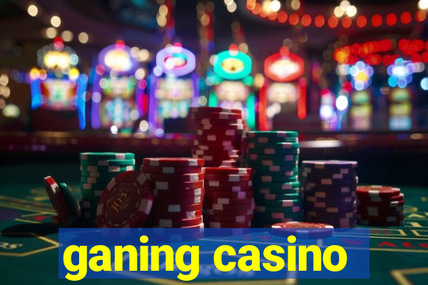 ganing casino