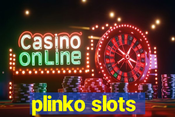 plinko slots