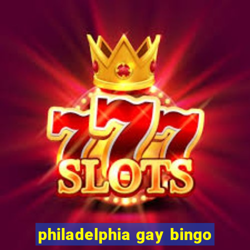 philadelphia gay bingo