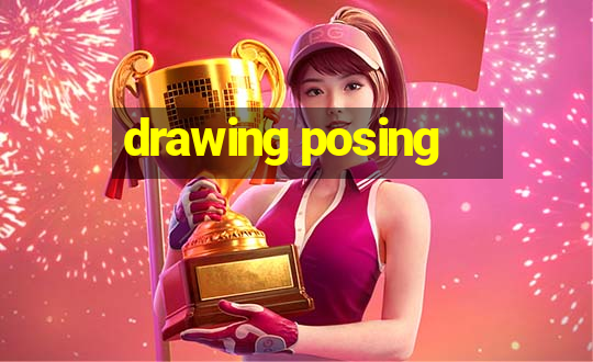 drawing posing