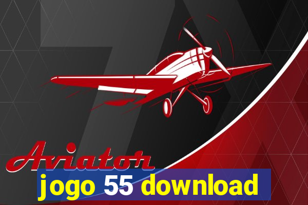 jogo 55 download