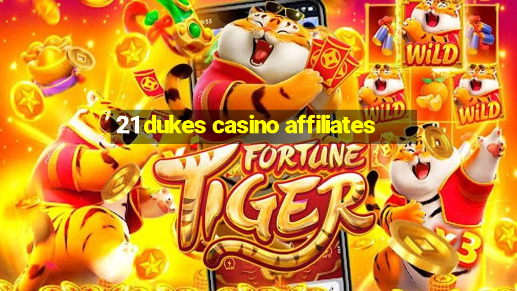 21 dukes casino affiliates