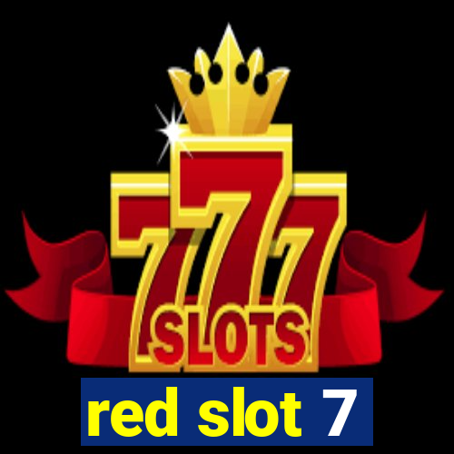 red slot 7