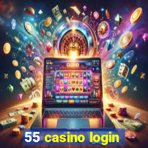 55 casino login