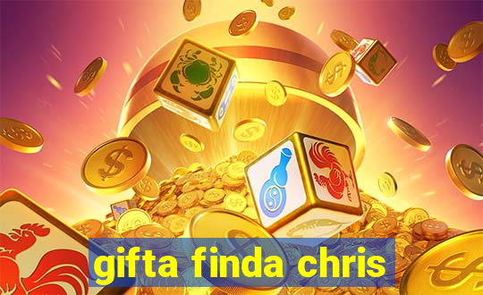 gifta finda chris