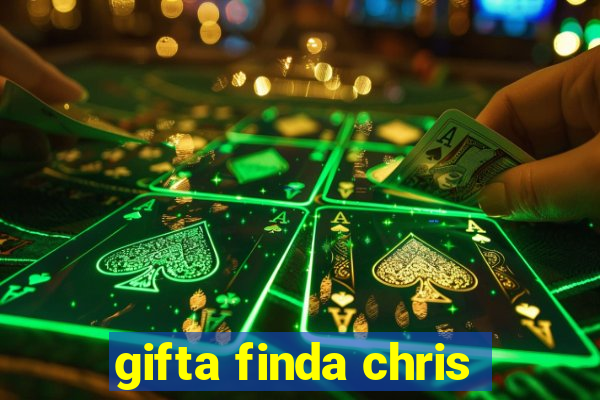 gifta finda chris