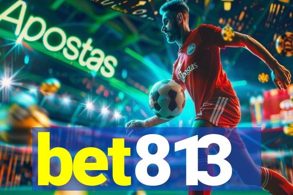 bet813