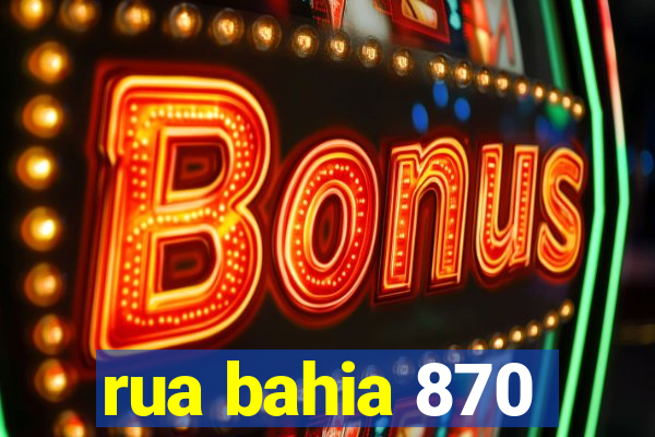 rua bahia 870