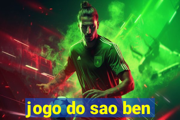 jogo do sao ben