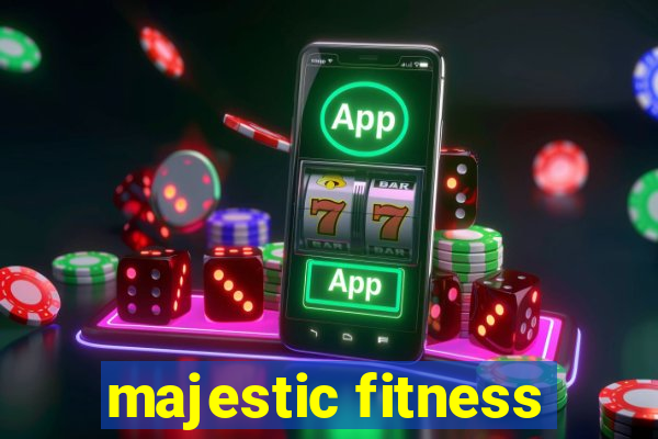 majestic fitness