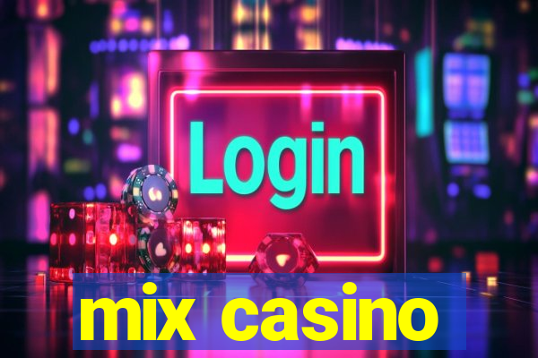 mix casino