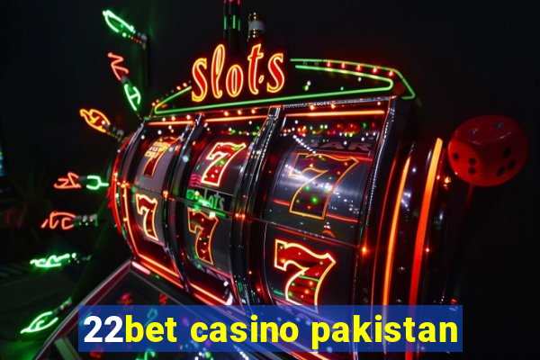 22bet casino pakistan