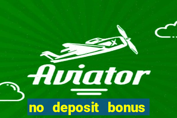 no deposit bonus casino 2024