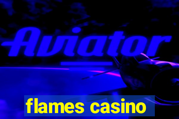 flames casino