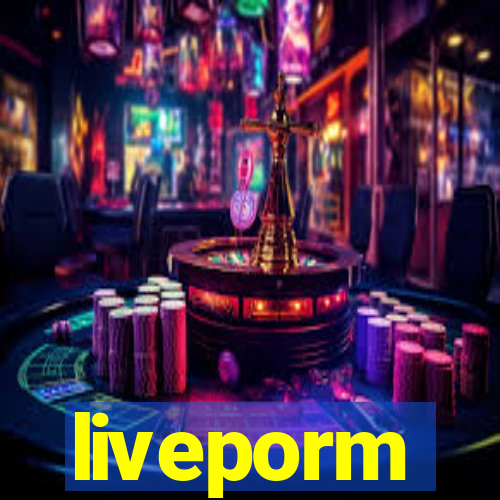 liveporm