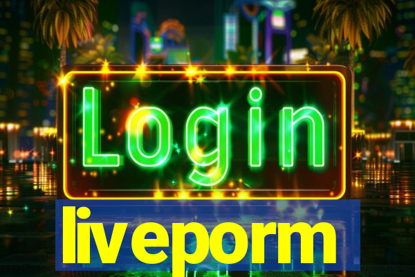 liveporm