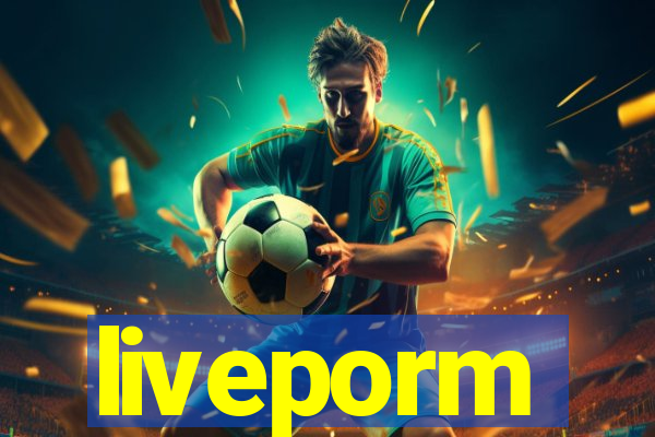 liveporm