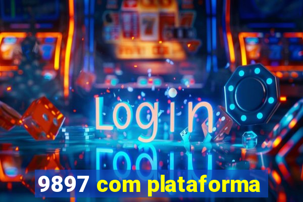 9897 com plataforma