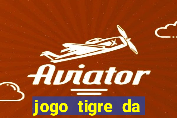 jogo tigre da sorte é confiável