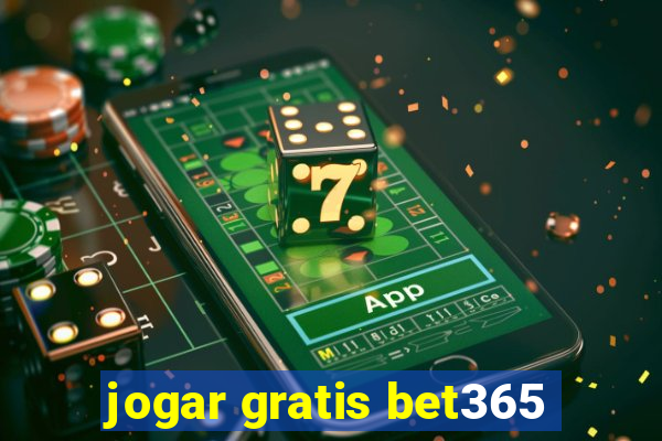 jogar gratis bet365