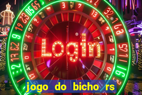 jogo do bicho rs resultado certo de hoje 14h 18h rj hoje