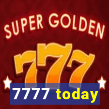 7777 today