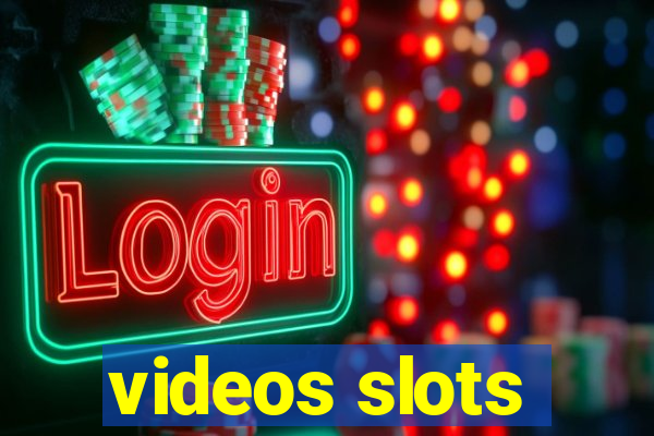 videos slots